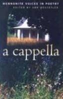 A Cappella: Mennonite Voices In Poetry