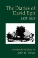 The Diaries Of David Epp: 1837-1843 The Diaries Of David Epp: 1837-1843