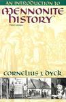 An Introduction To Mennonite History: A Popular History Of The Anabaptists And The Mennonites An Introduction To Mennonite History: A Popular History Of The Anabaptists And The Mennonites