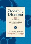 Ocean Of Dharma: The Everyday Wisdom Of Chogyam Trungpa Ocean Of Dharma: The Everyday Wisdom Of Chogyam Trungpa