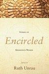 Encircled: Stories Of Mennonite Women Encircled: Stories Of Mennonite Women