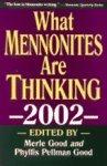 What Mennonites Thinking 2002 What Mennonites Thinking 2002