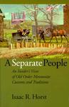 A Separate People: An Insider's View Of Old Order Mennonite Customs And Traditions A Separate People: An Insider's View Of Old Order Mennonite Customs And Traditions