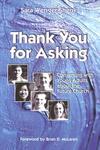 Thank You For Asking: Conversing With Young Adults About The Future Church Thank You For Asking: Conversing With Young Adults About The Future Church