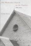 The Methodist Church On The Prairies, 1896-1914 The Methodist Church On The Prairies, 1896-1914