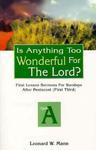 Is Anything Too Wonderful For The Lord?: First Lesson Sermons For Sundays After Pentecost Is Anything Too Wonderful For The Lord?: First Lesson Sermons For Sundays After Pentecost