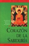 Corazon De La Sabiduria: Las Ensenanzas Esenciales De Buda Acerca De La Sabiduria Corazon De La Sabiduria: Las Ensenanzas Esenciales De Buda Acerca De La Sabiduria