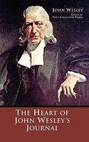 The Heart Of John Wesley's Journal The Heart Of John Wesley's Journal