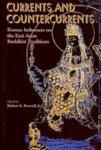 Currents And Countercurrents: Korean Influences On The East Asian Buddhist Traditions Currents And Countercurrents: Korean Influences On The East Asian Buddhist Traditions