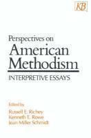 Perspectives On American Methodism: Interpretive Essays Perspectives On American Methodism: Interpretive Essays