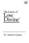 Limits Of Love Divine Limits Of Love Divine
