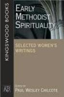 Early Methodist Spirituality Early Methodist Spirituality