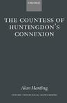 The Countess Of Huntingdon's Connexion: A Sect In Action In Eighteenth-Century England The Countess Of Huntingdon's Connexion: A Sect In Action In Eighteenth-Century England