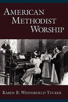 American Methodist Worship American Methodist Worship