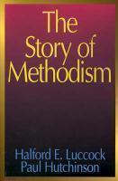 The Story Of Methodism The Story Of Methodism