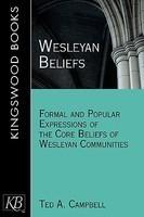 Wesleyan Beliefs Wesleyan Beliefs