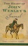 The Heart Of John Wesley's Journal The Heart Of John Wesley's Journal