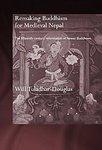 Remaking Buddhism For Medieval Nepal: The Fifteenth-Century Reformation Of Newar Buddhism Remaking Buddhism For Medieval Nepal: The Fifteenth-Century Reformation Of Newar Buddhism