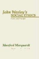 John Wesley's Social Ethics John Wesley's Social Ethics