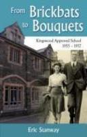 From Brickbats To Bouquets