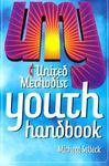 United Methodist Youth Handbook United Methodist Youth Handbook