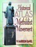 Historical Atlas Of The Methodist Movement