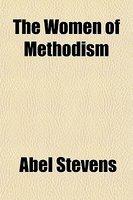 The Women Of Methodism The Women Of Methodism