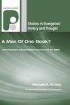A Man Of One Book?: John Wesley's Interpretation And Use Of The Bible A Man Of One Book?: John Wesley's Interpretation And Use Of The Bible