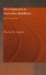 Developments In Australian Buddhism: Facets Of The Diamond Developments In Australian Buddhism: Facets Of The Diamond