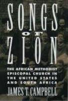 Songs Of Zion: The African Methodist Episcopal Church In The United States And South Africa Songs Of Zion: The African Methodist Episcopal Church In The United States And South Africa