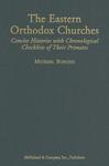 The Eastern Orthodox Churches: Concise Histories With Chronological Checklists Of Their Primates The Eastern Orthodox Churches: Concise Histories With Chronological Checklists Of Their Primates