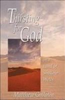Thirsting For God: In A Land Of Shallow Wells Thirsting For God: In A Land Of Shallow Wells