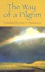 The Way Of A Pilgrim The Way Of A Pilgrim
