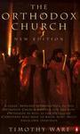 The Orthodox Church: Second Edition The Orthodox Church: Second Edition