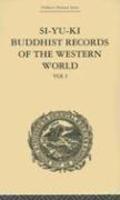 Si-Yu-KI, Volume 1: Buddhist Records Of The Western World Si-Yu-KI, Volume 1: Buddhist Records Of The Western World