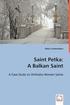 Saint Petka: A Balkan Saint Saint Petka: A Balkan Saint