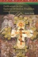 Deification In The Eastern Orthodox Tradition: A Biblical Perspective Deification In The Eastern Orthodox Tradition: A Biblical Perspective
