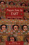 Prayers From The East: Traditions Of Eastern Christianity Prayers From The East: Traditions Of Eastern Christianity
