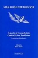 Aspects Of Research Into Central Asian Buddhism: In Memoriam Kogi Kudara Aspects Of Research Into Central Asian Buddhism: In Memoriam Kogi Kudara