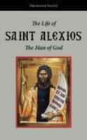 The Life Of Saint Alexios The Man Of God The Life Of Saint Alexios The Man Of God