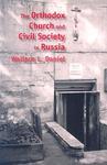 The Orthodox Church And Civil Society In Russia The Orthodox Church And Civil Society In Russia