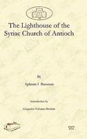 The Lighthouse Of The Syriac Church Of Antioch The Lighthouse Of The Syriac Church Of Antioch