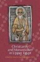 Christianity And Monasticism In Upper Egypt: Volume I: Akhmim And Sohag Christianity And Monasticism In Upper Egypt: Volume I: Akhmim And Sohag