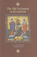 The Old Testament In Byzantium The Old Testament In Byzantium