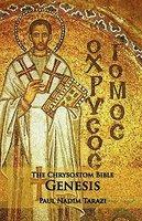 The Chrysostom Bible - Genesis: A Commentary The Chrysostom Bible - Genesis: A Commentary