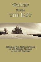 Voices From The East: Essays On The State And Work Of The Eastern Church In The 19th Century Voices From The East: Essays On The State And Work Of The Eastern Church In The 19th Century