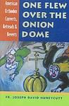 One Flew Over The Onion Dome: American Orthodox Converts, Retreads & Reverts One Flew Over The Onion Dome: American Orthodox Converts, Retreads & Reverts