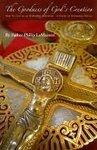 Goodness Of God's Creation: How To Live As An Orthodox Christian (a Guide To Orthodox Ethics) Goodness Of God's Creation: How To Live As An Orthodox Christian (a Guide To Orthodox Ethics)