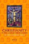 Christianity In The Land Of The Pharaohs: The Coptic Orthodox Church