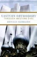 Eastern Orthodoxy Through Western Eyes Eastern Orthodoxy Through Western Eyes